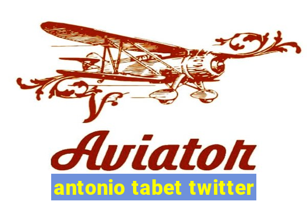 antonio tabet twitter